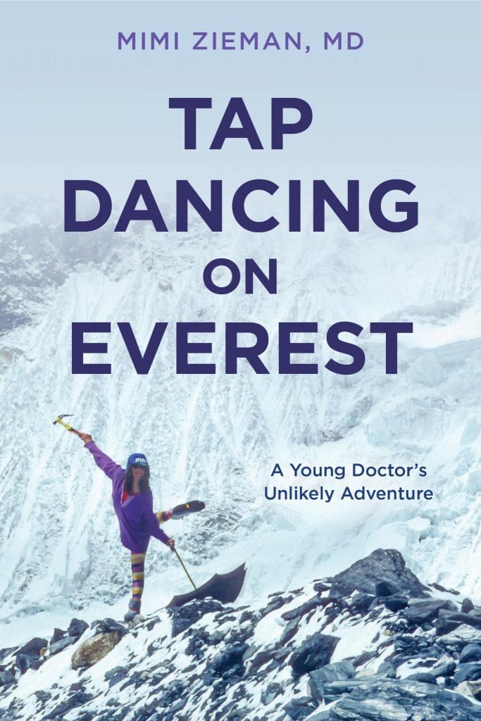 An excerpt from Tap Dancing on Everest: A Young Doctor’s Unlikely Adventure